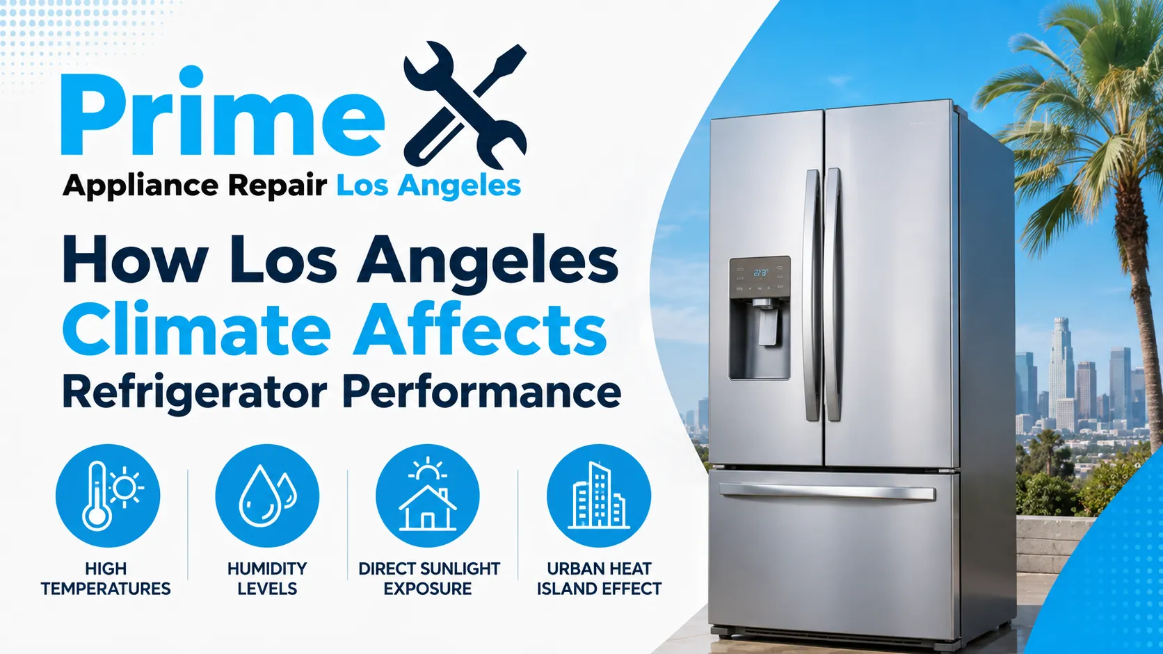 How Los Angeles Climate Affects Refrigerator Performance